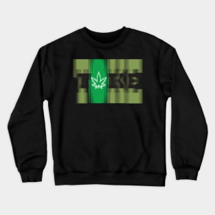 TOKE Weed Tee Crewneck Sweatshirt